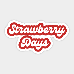 Light Font strawberry days pleasant grove utah Sticker